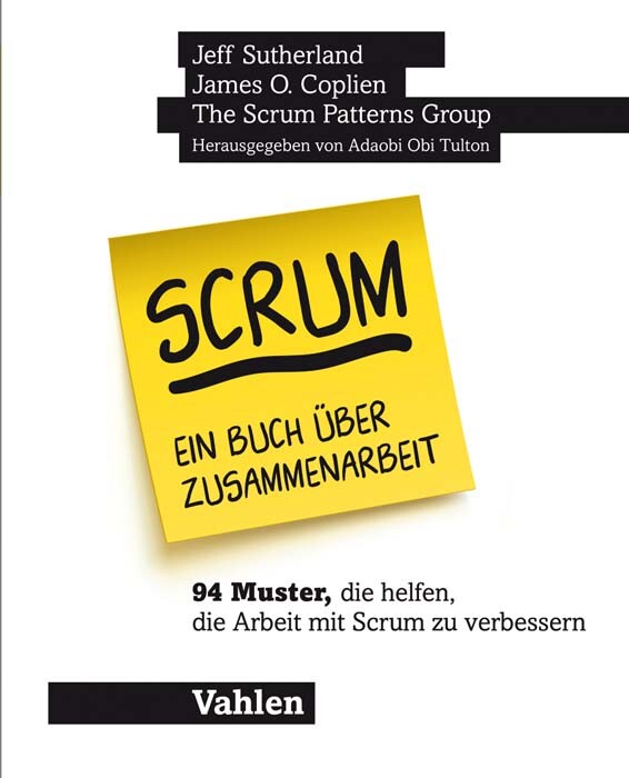Thumbnail - Jeff Sutherland; James O. Coplien; Adaobi Obi Tulton / Scrum - Ein