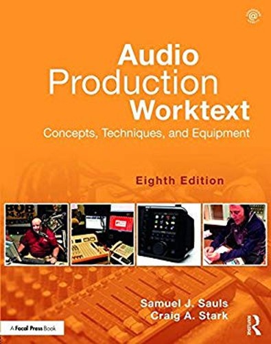 Audio Production Worktext : Concepts, Techniques, and Equipment P ...