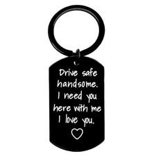Drive Safe Keychain Sweetest Day Gifts for Him Boyfriend Husband Anniversary
