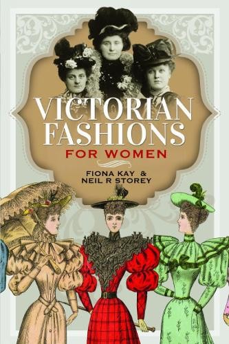 Victorian Fashions for Women by Neil R Storey, Fiona Kay - 9781399004206