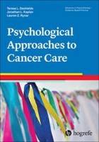 Psychological Approaches To Cancer Care, Teresa L. Deshields