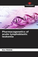 Rim Frikha | Pharmacogenetics Of Acute Lymphoblastic Leukemia | Taschenbuch