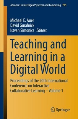 Teaching and Learning in a Digital World Michael E. Auer