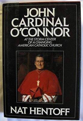 John Cardinal O'Connor: At the Storm Center of a Changing American Cathol - GOOD