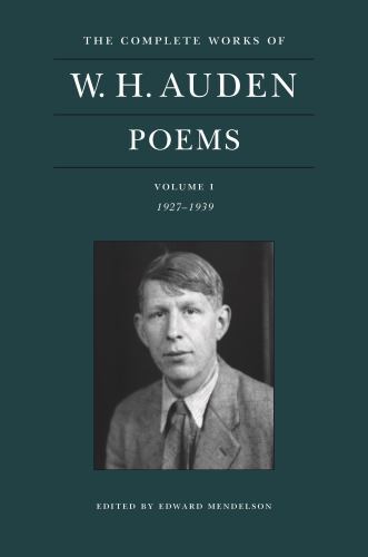 Complete Works of W. H. Auden: Poems, Volume I : 1927-1939 by W. H. Auden ...