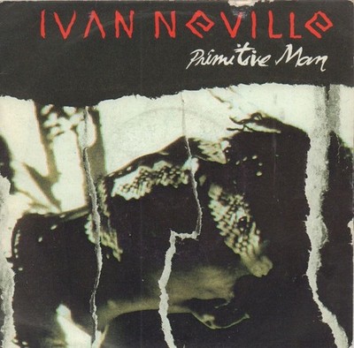 Ivan Neville(7'' Vinyl)Primitive Man-Polydor-PO 50-UK-1988-VG+/VG+