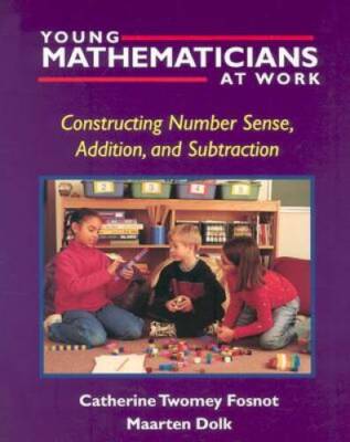 Young Mathematicians at Work: Constructing Number Sense, Addition, a - VERY GOOD