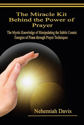 #ad The Miracle Kit Behind the Power of Prayer: The Mystic Knowledge of Manipulating $31.70