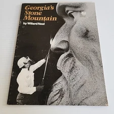 Georgia’s Stone Mountain Willard Neal PB History Book Georgia Landmark VG