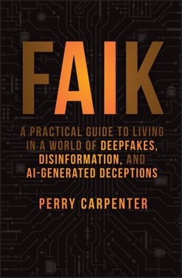 FAIK: A Practical Guide to Living i..., Carpenter, Perr