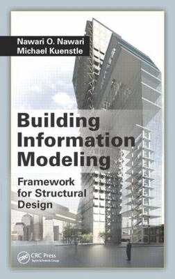 Building Information Modeling : Framework for Structural Design, Hardcover by...