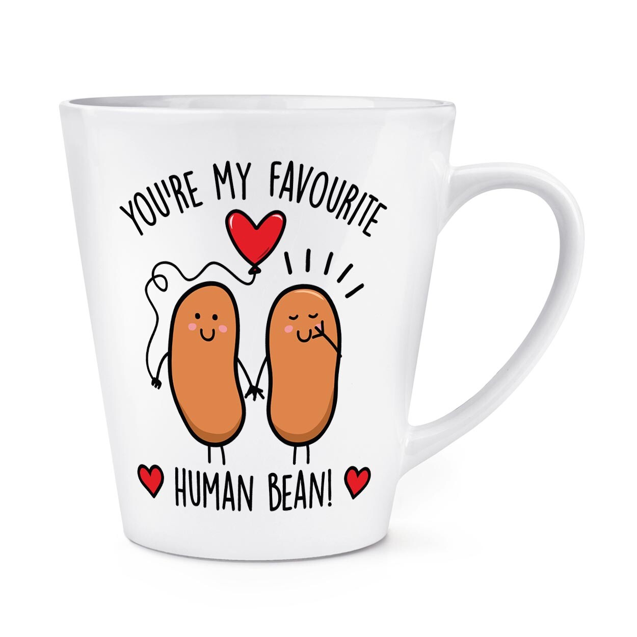 You're My Favourite Human Bean 12oz Latte Mug Cup Valentines Day Love Birthday