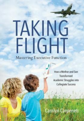 Taking Flight: Mastering Executive Function - How a Mother and Son...