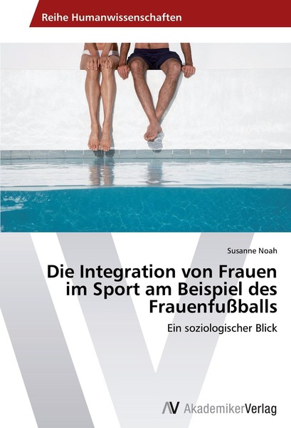 Die Integration Von Frauen Im Sport Am Beispiel Des FrauenfußBalls Susanne Noah-image
