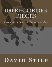 100 Recorder Pieces Volume One, Alto Recorder Paperback Stilp, David E