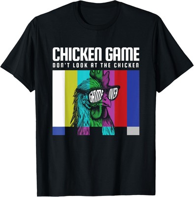 Chicken Game Don't Look At The Chicken Meme Sweatshirt T-shirt
