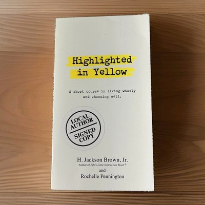 Highlighted in Yellow ~ Short Course In Living By Brown & Pennington SIGNED Book