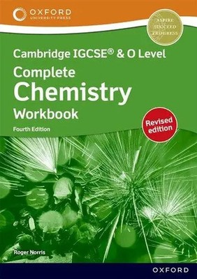 Cambridge Complete Chemistry for IGCSE  & O Level: Workbook (Revised) | Norris