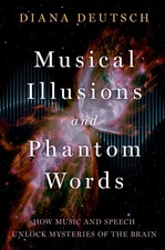 Musical Illusions and Phantom Words by Diana Deutsch Paperback Book