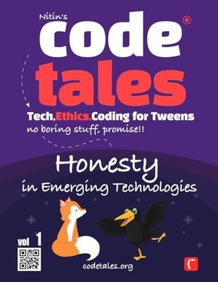 Code Tales, Vol 1 : Honesty in Emerging Technologies (C -  NEW Mr. Nitin Gambh 2
