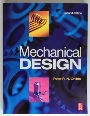 Mechanical Design by Peter R. N. Childs (Paperback, 2003)