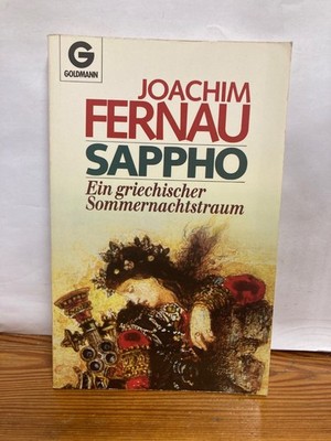 Sappho. Ein griechischer Sommernachtstraum Joachim Fernau