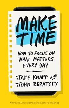 Make Time: How to Focus on What Matters Every Day von Kn... | Buch | Zustand gut