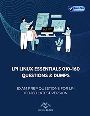 LPI Linux Essentials 010-160 Questions and Dumps : Exam Prep Ques