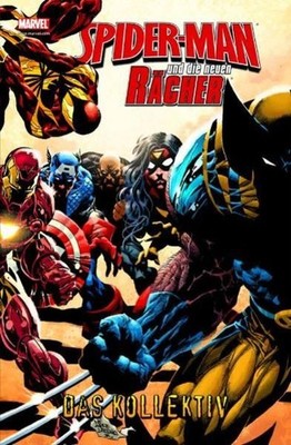 Spider-Man & die neuen Rächer: Bd. 3: Das Kollektiv Bd. 3: Das Kollektiv Bendis,