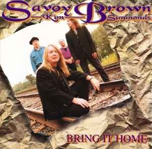 Savoy Brown / Kim Simmonds - Bring It Home, (CD)
