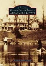 Harrison Hunt Linda Hunt William Cullen Bryant's Cedarmere Estate (Paperback)