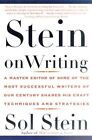 Stein on Writing: A Master Editor of Some of the Most Successful Writers of Our Century Shares His Craft Techniques and Strategies by Sol Stein (Paperback / softback, 2007)