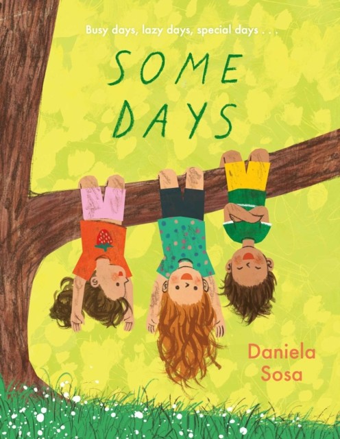 Some Days by Daniela Sosa (Hardback Book)