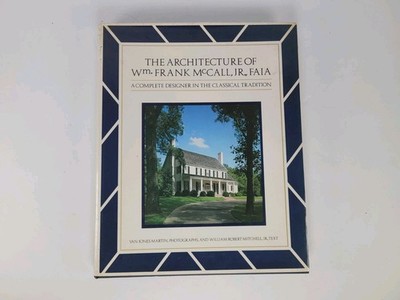 The Architecture of Wm. Frank McCall, Jr. FAIA 1985 HC/DJ Georgia Used