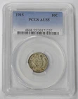 1915 AU-55 BARBER DIME -  BETTER DATE - PCGS GRADED