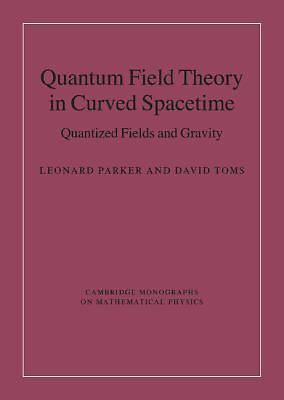 Quantum Field Theory in Curved Spacetime Quantized Fields and Gravity Parker