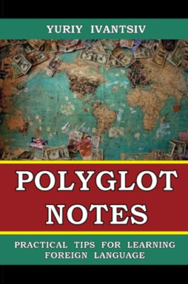 Polyglot Notes: Practical Tips for Learning Foreign Lan -  NEW Yuriy Ivantsiv 20