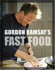Gordon Ramsay's Fast Food: Recipes from the F Word by Gordon Ramsay