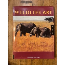 Wildlife Art. Selected by Alan Singer. Hardcover. Mint condition!