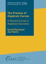 David Eisenbud Joe Harri The Practice of Algebraic Curve (Paperback) (UK IMPORT)
