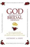 Anthony A Eddy | GOD Speaks To His Bridal Presence | Buch | Englisch (2019)
