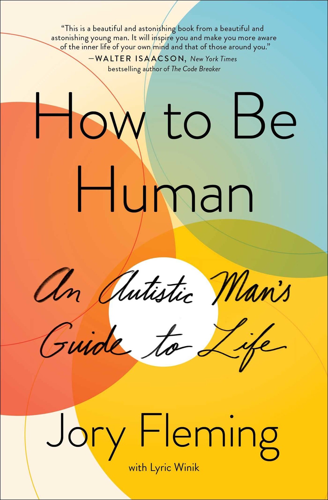 How to Be Human: An Autistic Man's Guide to Life (An Inspiring Memoir)