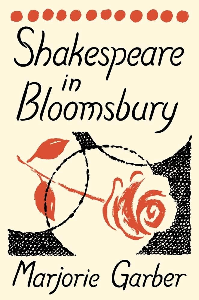 Shakespeare in Bloomsbury,Garber, Marjorie Marjorie Garber,