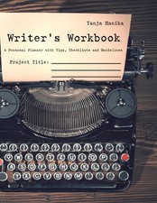 Writer´s Workbook: A Personal Planner with T...