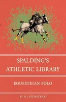 Spalding's Athletic Library - Equestrian Polo | H L Fitzpatrick | Taschenbuch