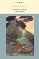 Brothers Grimm | Grimm's Fairy Tales - Selected And Illustrated By Elenore...