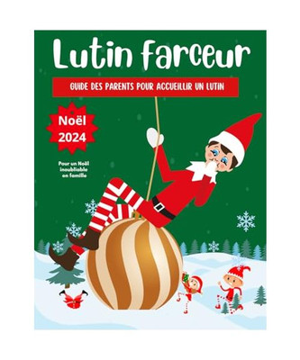 Le guide du Lutin Farceur de Noël: Guide pour les parents | Livre à découper 