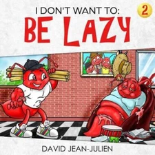 I Dont Want To Be Lazy: Helping Children Discover What God Thinks  - VERY GOOD