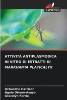 Ochuodho Harrison (U. A.) | AttivitÀ Antiplasmodica In Vitro Di Estratti Di...