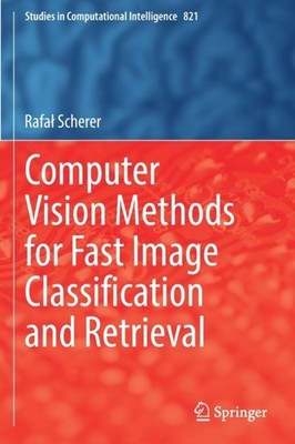 COMPUTER VISION METHODS FOR FAST IMAGE C by SCHERER, RAFAL Paperback Self Help